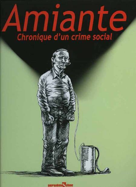 Couverture de l'album Amiante Chronique d'un crime social