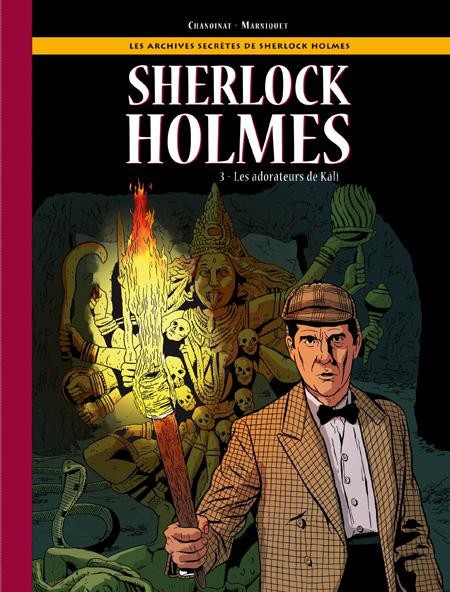 Couverture de l'album Les Archives secrètes de Sherlock Holmes Tome 3 Les adorateurs de Kali
