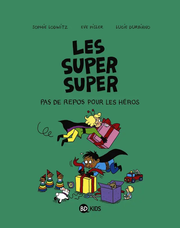 Couverture de l'album Les Super super Tome 6 Pas de repos pour les héros