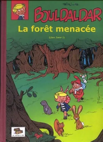 Couverture de l'album Bouldaldar et Colégram Tome 1 La forêt menacée