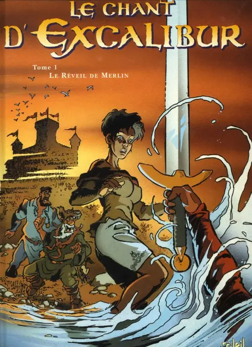 Couverture de l'album Le Chant d'Excalibur Tome 1 Le réveil de Merlin