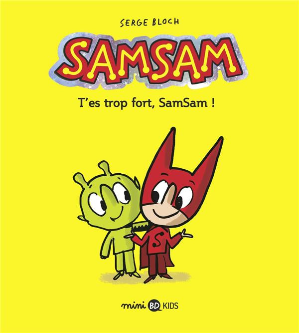 Couverture de l'album SamSam Tome 2 T'es trop fort, Samsam !