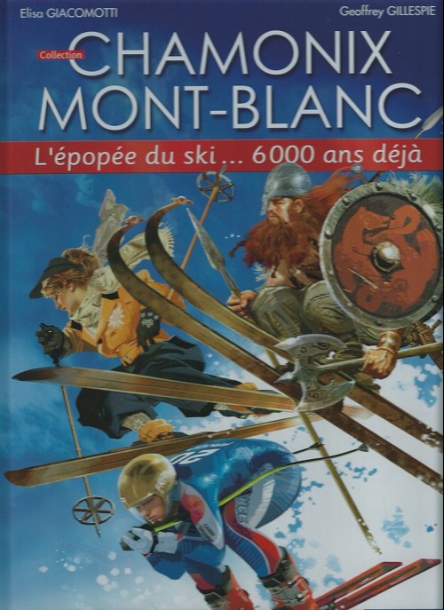 Couverture de l'album Chamonix Mont-Blanc Tome 4 L'épopée du ski... 6000 ans déjà