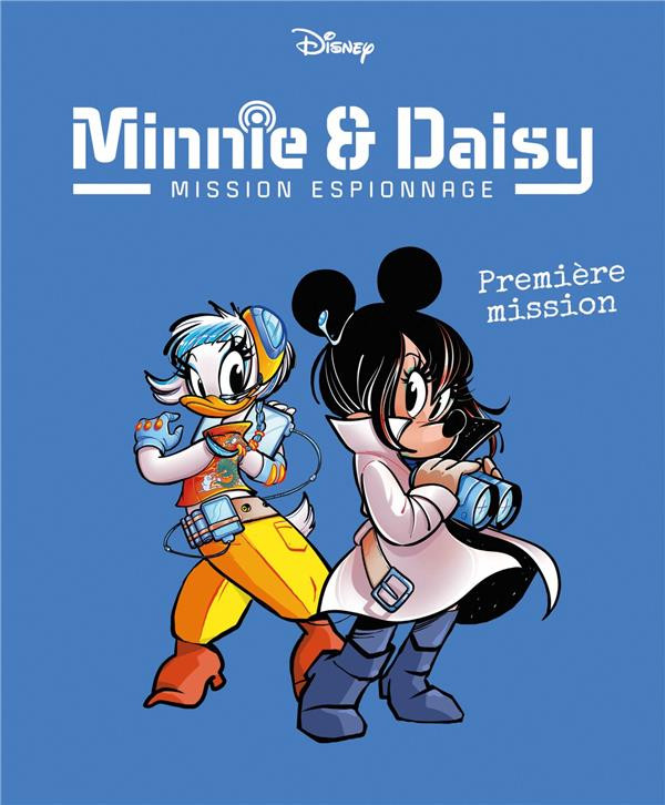 Couverture de l'album Minnie & Daisy : Mission espionnage 1 Première mission