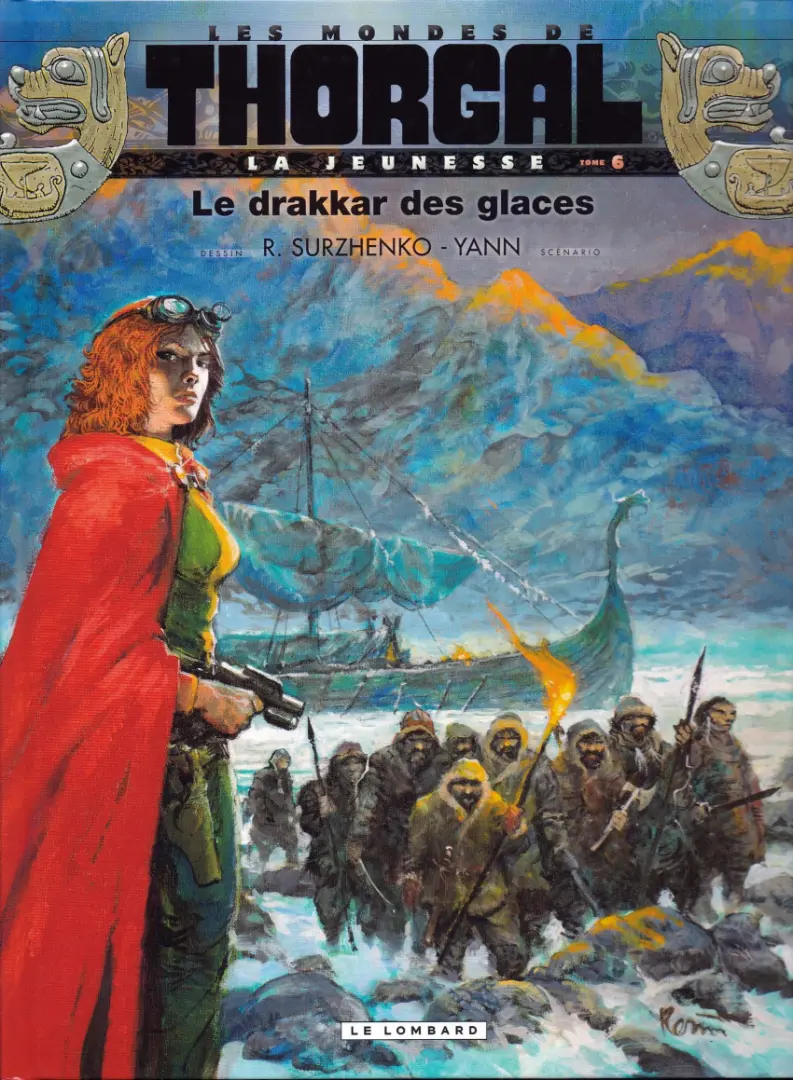 Couverture de l'album Les mondes de Thorgal - La Jeunesse de Thorgal Tome 6 Le drakkar des glaces