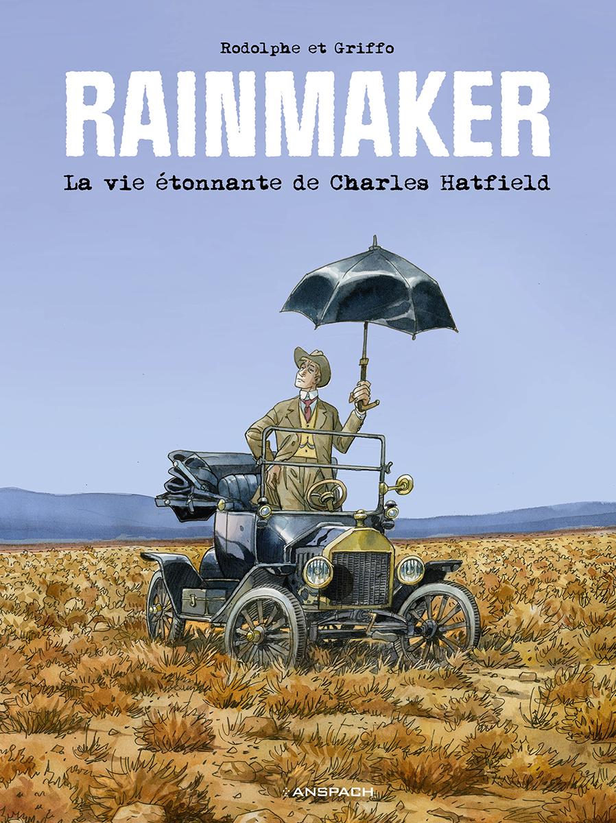 Couverture de l'album Rainmaker La vie étonnante de Charles Hartfield