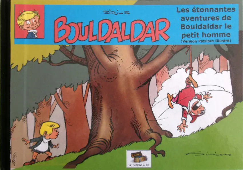 Couverture de l'album Bouldaldar et Colégram Les étonnantes aventures de Bouldadar,  le petit homme