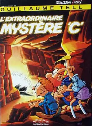 Couverture de l'album Les aventures de Guillaume Tell Tome 4 L'Extraordinaire Mystère 'C'