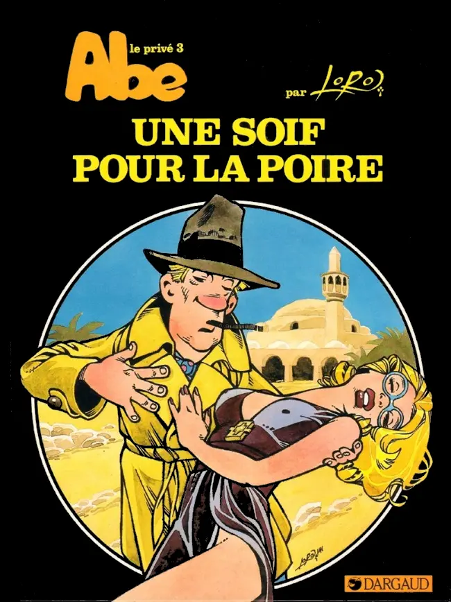 Couverture de l'album Abel Dopeulapeul / Abe le privé Tome 3 Une soif pour la poire