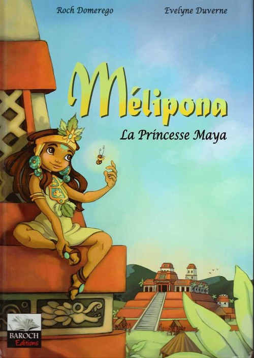 Couverture de l'album Mélipona Tome 1 La princesse Maya