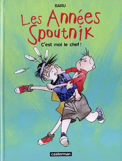 Couverture de l'album Les Années Spoutnik Tome 2 C'est moi le chef !