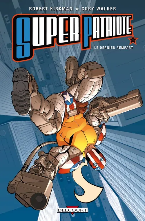 Couverture de l'album SuperPatriote Tome 1 Le Dernier rempart