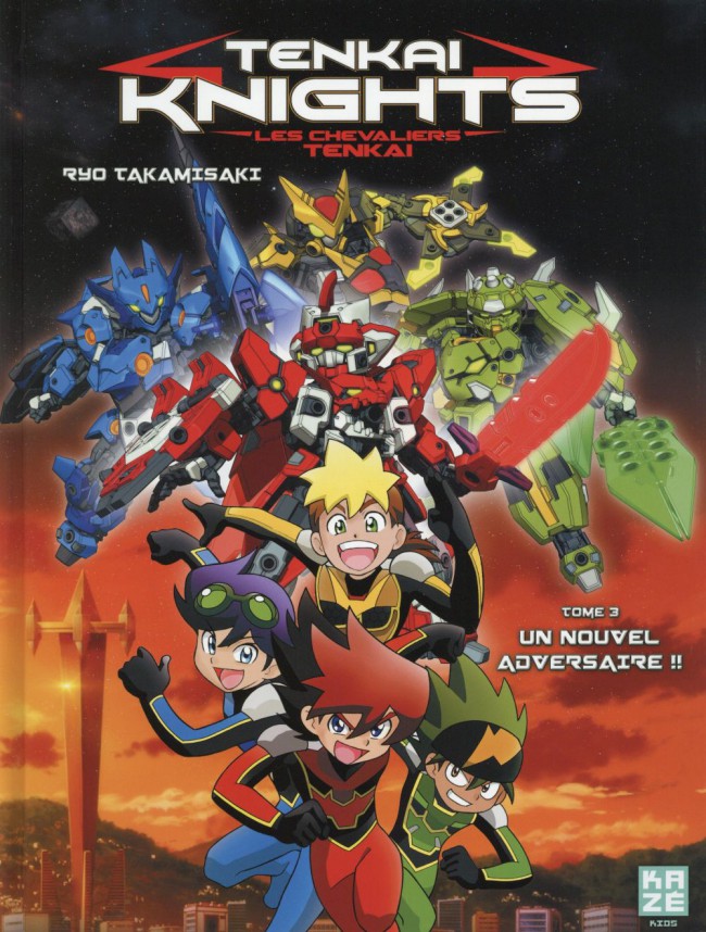 Couverture de l'album Tenkai Knights Tome 3 Titre : Un nouvel adversaire !