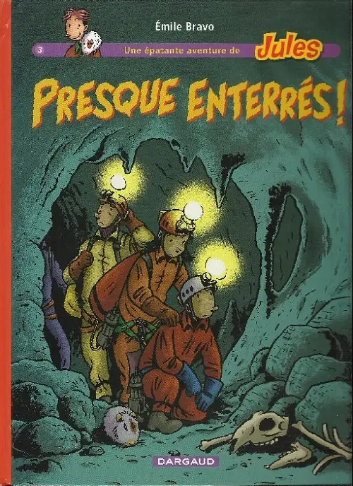 Couverture de l'album Une épatante aventure de Jules Tome 3 Presque enterrés !