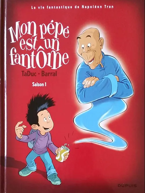 Couverture de l'album Mon pépé est un fantôme Tome 1 La vie fantastique de Napoléon Tran Saison 1