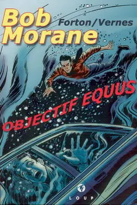 Couverture de l'album Bob Morane Objectif Equus