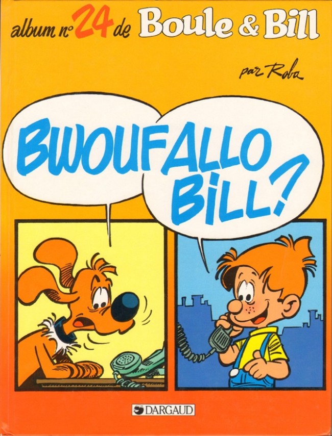 Couverture de l'album Boule et Bill N° 24 Bwouf Allo Bill ?