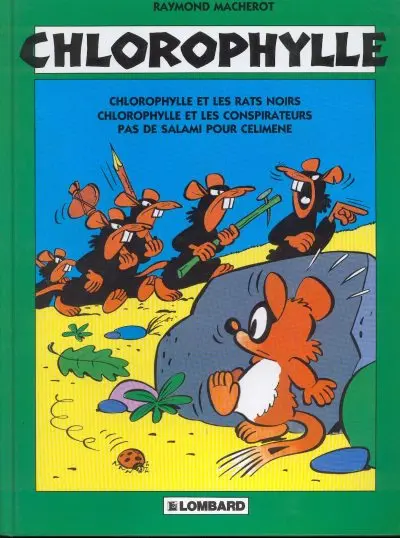 Couverture de l'album Chlorophylle Chlorophylle et les rats noirs / Chlorophylle et les conspirateurs / Pas de salami pour Célimène