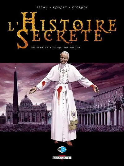 Couverture de l'album L'Histoire secrète Volume 22 Le roi du monde
