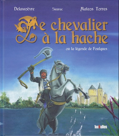 Couverture de l'album Le chevalier à la hache ou la légende de Foulques
