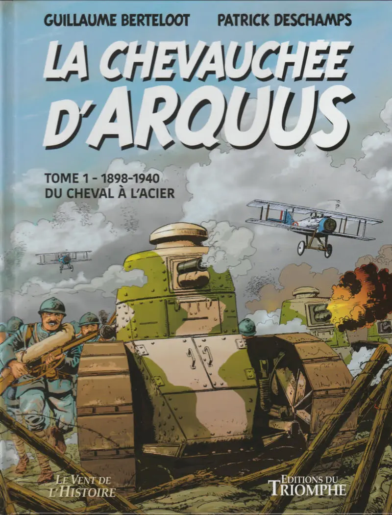 Couverture de l'album La chevauchée d'Arquus Tome 1 1898-1940 du cheval à l'acier