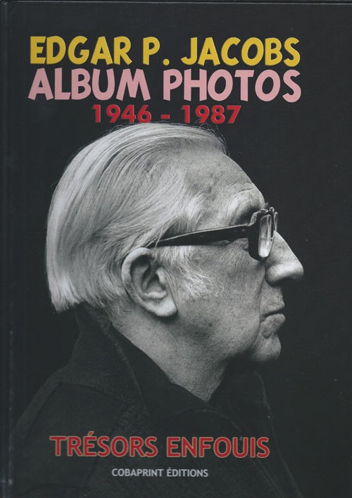 Couverture de l'album Edgar P. Jacobs : Album photos  - Trésors enfouis Tome 2 1946-1987
