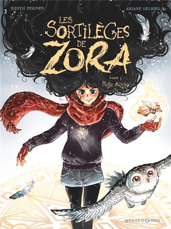 Couverture de l'album Les sortilèges de Zora Tome 3 Magie Blanche