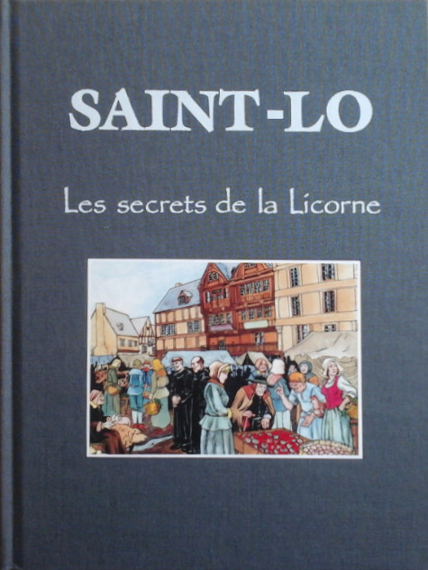 Couverture de l'album Saint-Lô Les secrets de la Licorne