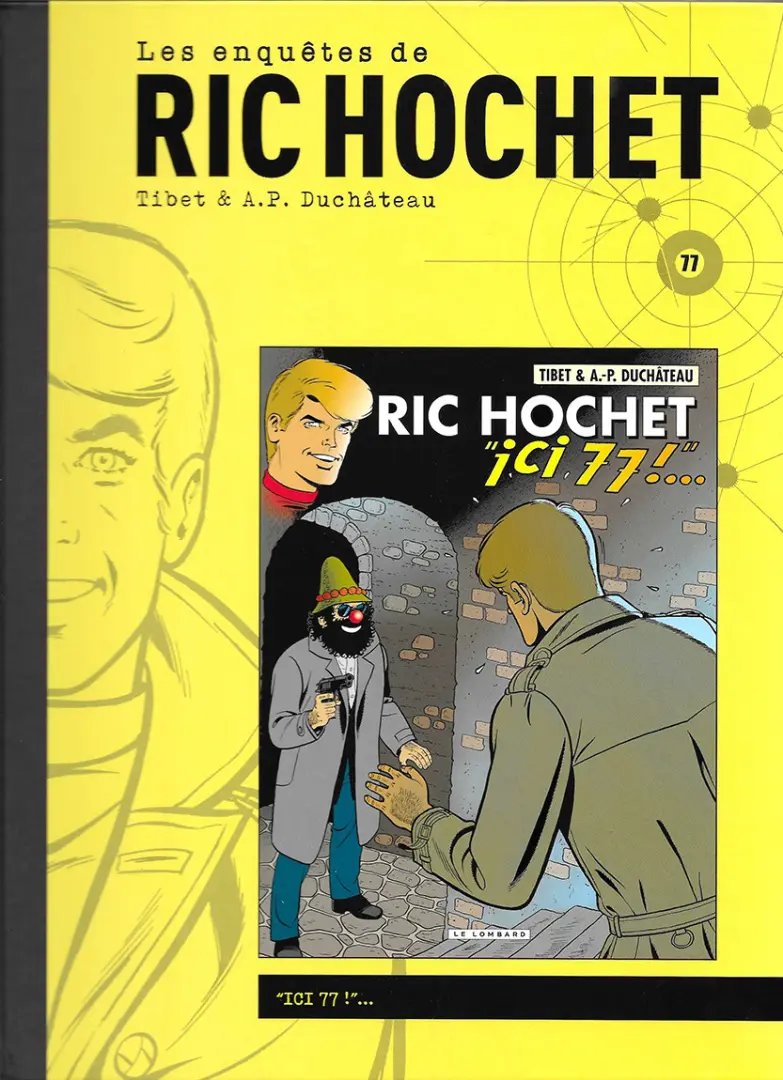 Couverture de l'album Les enquêtes de Ric Hochet Tome 77  ici 77 ! ...