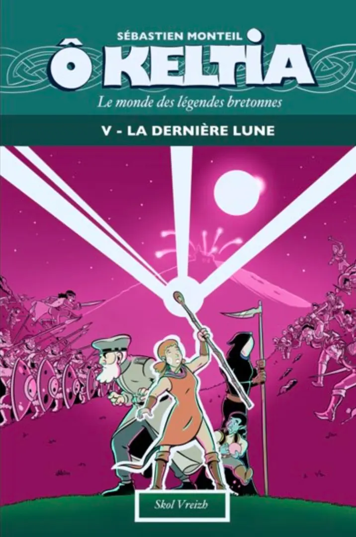 Couverture de l'album Ô Keltia - Le monde des légendes bretonnes V La dernière lune