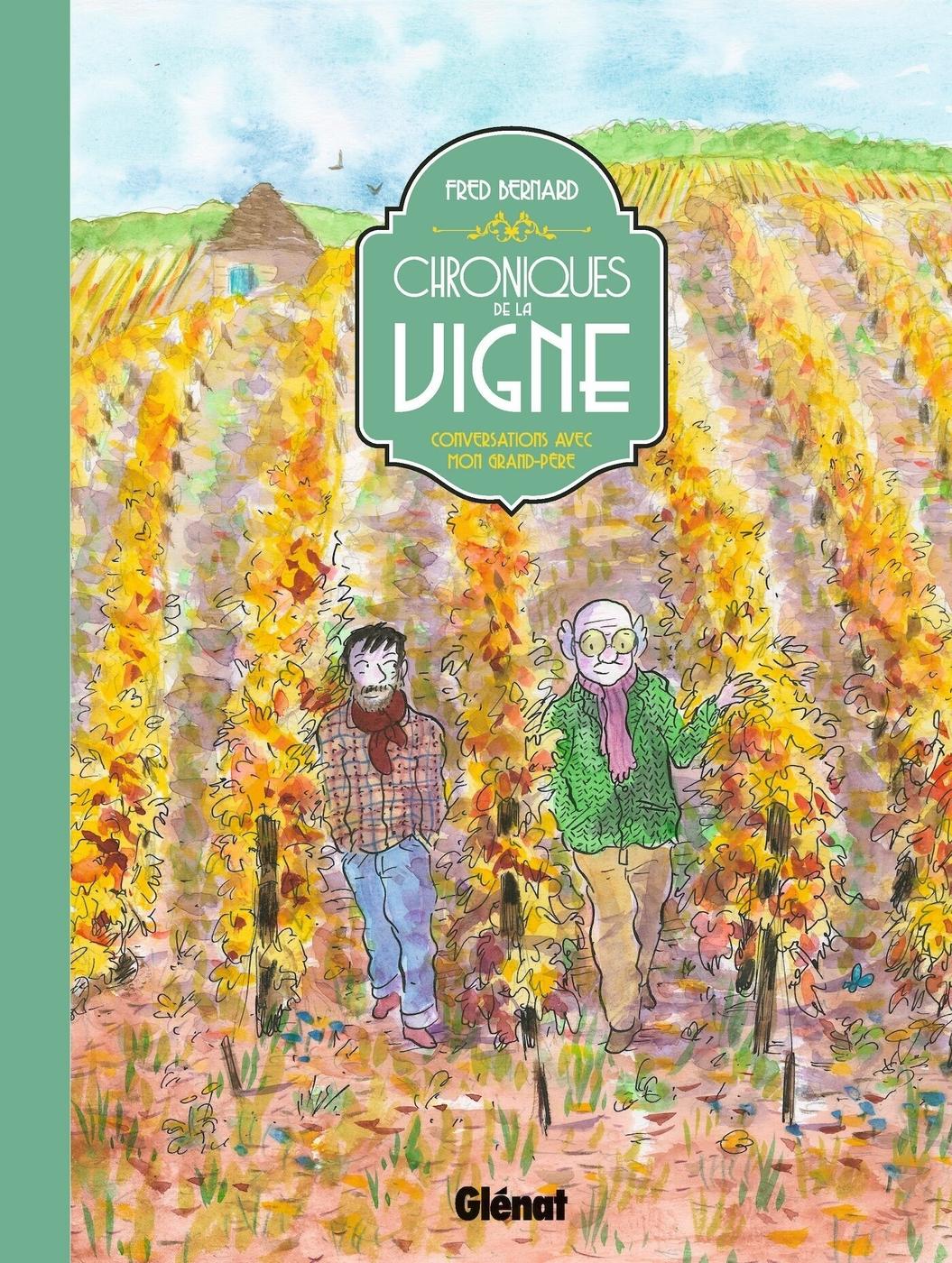 Couverture de l'album Chroniques de la vigne Conversations avec mon grand-père