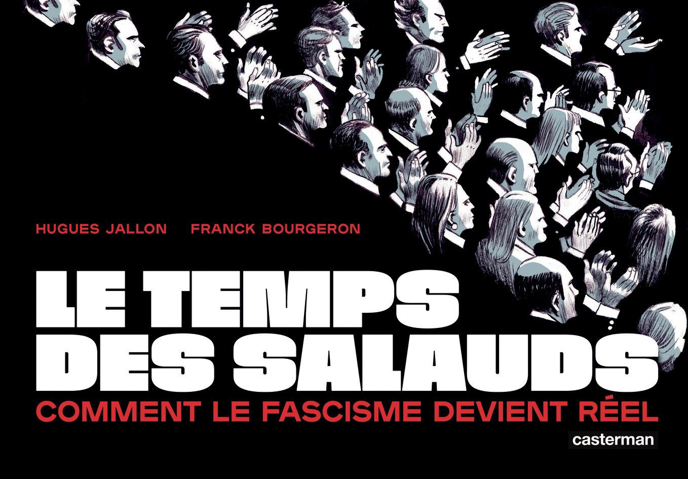 Couverture de l'album Le temps des salauds Comment le fascisme devient réel