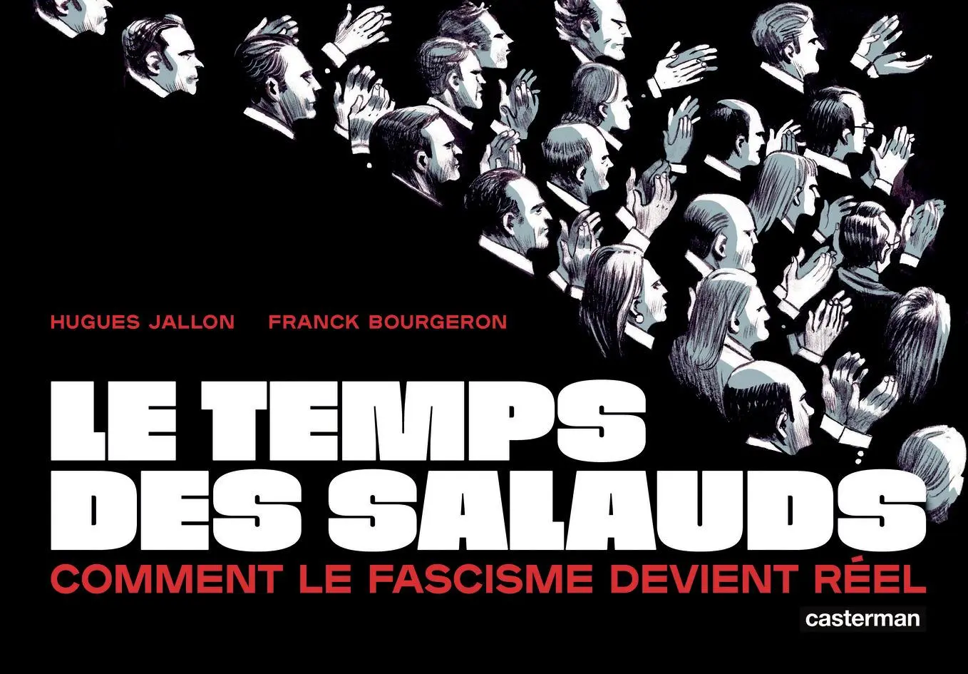 Couverture de l'album Le temps des salauds Comment le fascisme devient réel