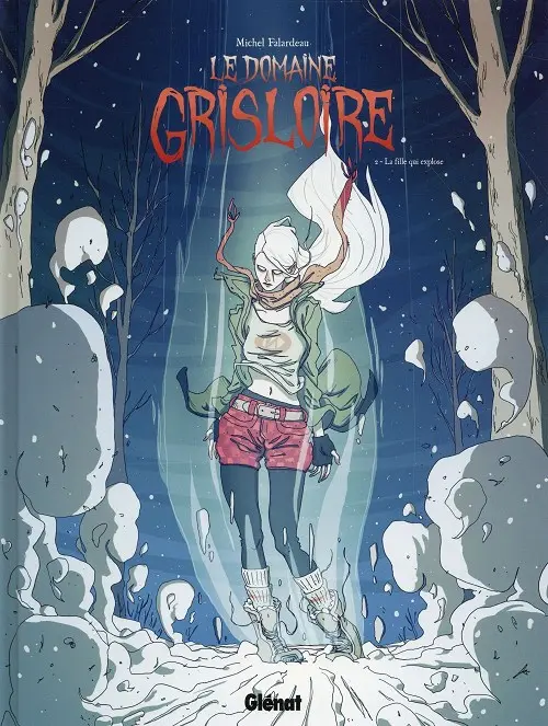 Couverture de l'album Le Domaine Grisloire Tome 2 La fille qui explose