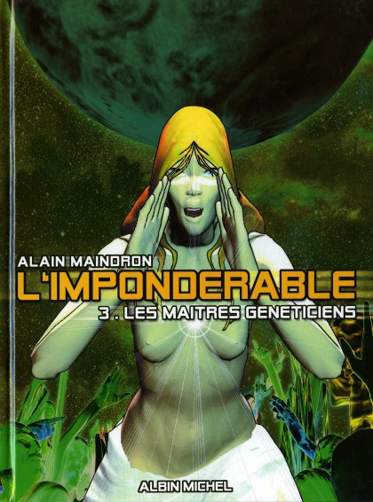 Couverture de l'album L'Impondérable Tome 3 Les maîtres généticiens