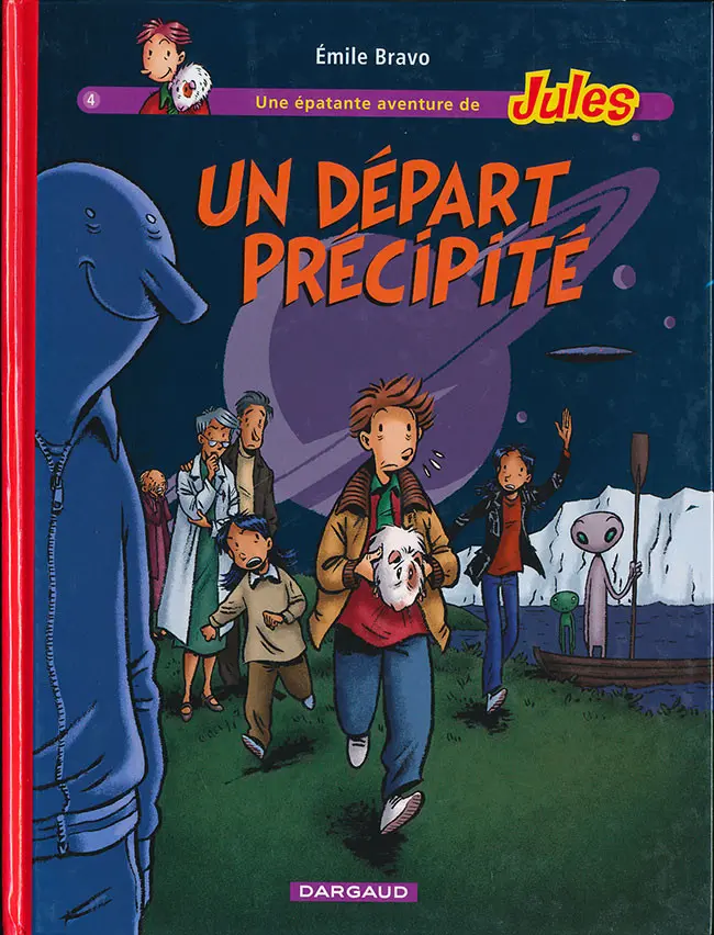 Couverture de l'album Une épatante aventure de Jules Tome 4 Un départ précipité