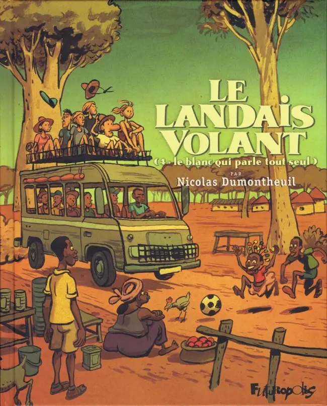 Couverture de l'album Le Landais volant Tome 4 Le blanc qui parle tout seul