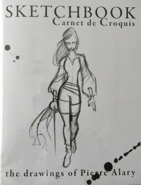 Sketchbook - Carnet de Croquis : the drawings of Pierre Alary Tome 1