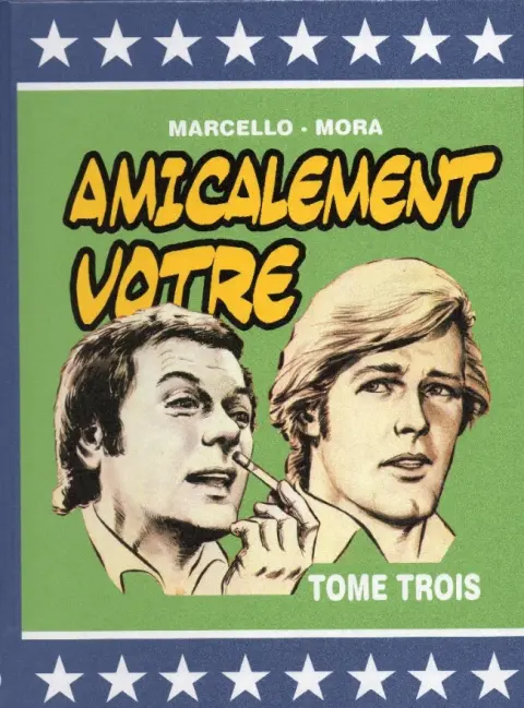 Amicalement Vôtre Tome Trois