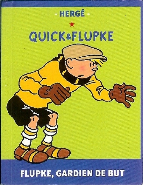 Couverture de l'album Quick et Flupke - Gamins de Bruxelles Flupke, gardien de but