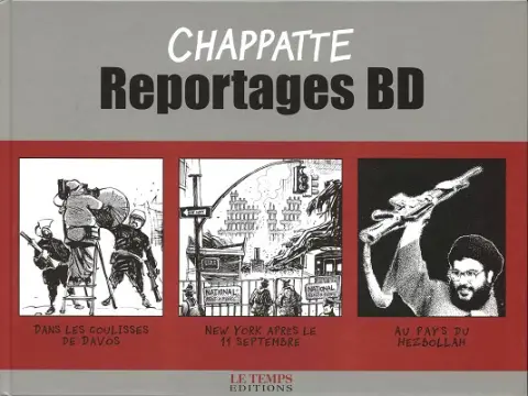 Reportages BD Dans les coulisses de Davos - New York après le 11 septembre - Au pays du Hezbollah
