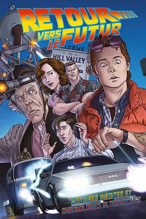 Retour vers le Futur Tome 1 Histoires inédites et chronologies alternatives