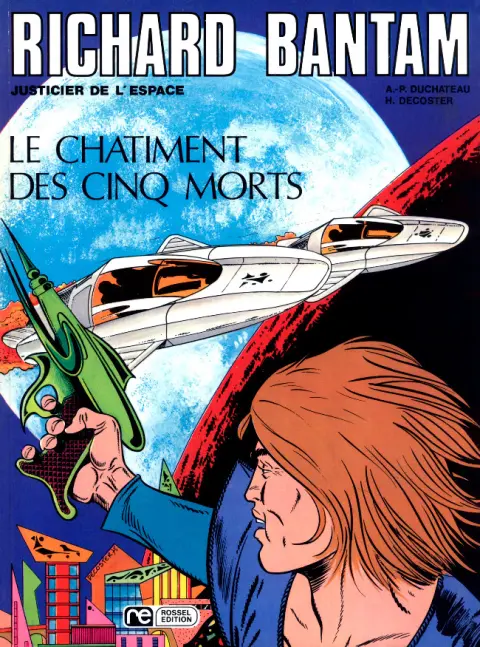 Richard Bantam, justicier de l'espace Tome 2 Le châtiment des 5 morts