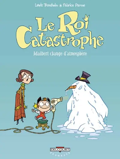 Le Roi Catastrophe Tome 7 Adalbert change d'atmosphère