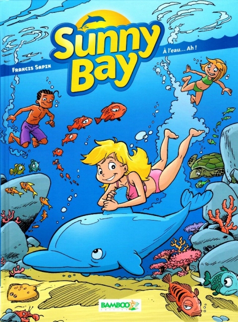 Couverture de l'album Sunny Bay Tome 2 À l'eau... Ah !