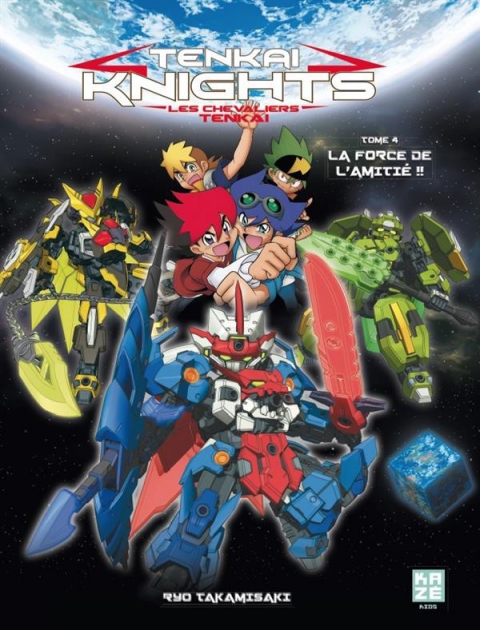 Couverture de l'album Tenkai Knights Tome 4 Titre : La force de l'amitié !!