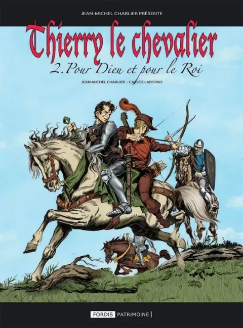 Thierry le chevalier Tome 2 Pour Dieu et pour le Roi