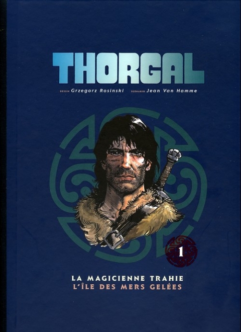 Couverture de l'album Thorgal Tome 1 La magicienne trahie / L'île des mers gelées.