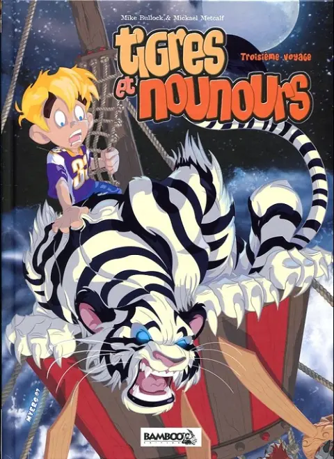 Tigres et nounours Troisième voyage