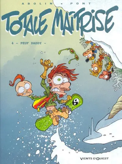 Totale maîtrise Tome 4 Peuf Daddy